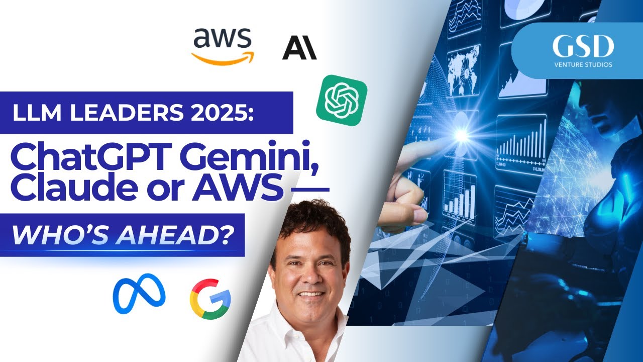 LLM Leaders 2025: ChatGPT, Gemini, Claude, or AWS—Who’s Ahead?
