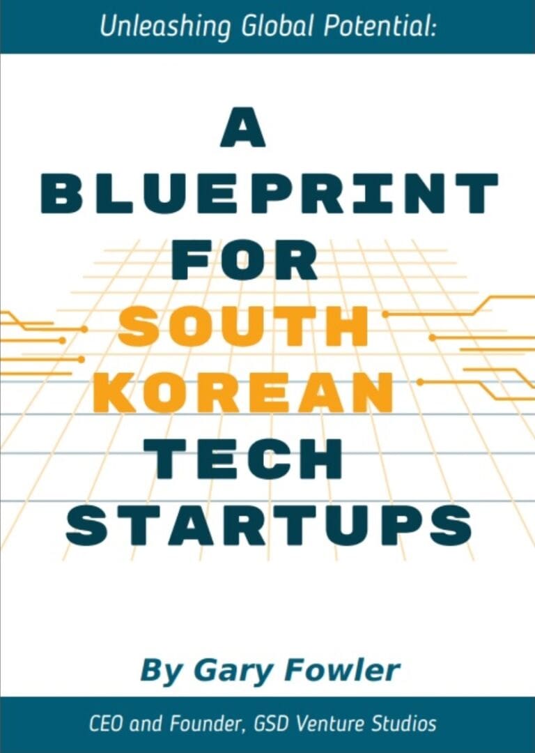 New Book - "Unleashing Global Potential: A Blueprint for South Korean Tech Startups"